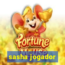 sasha jogador