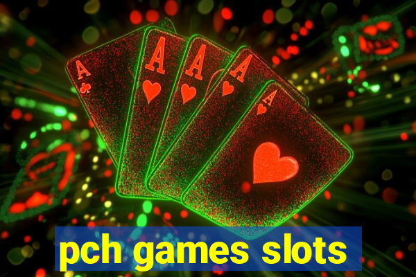 pch games slots