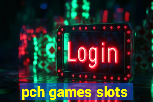 pch games slots