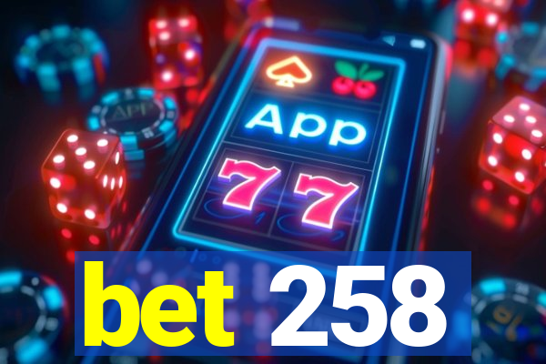 bet 258