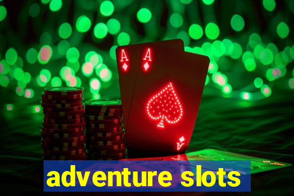 adventure slots