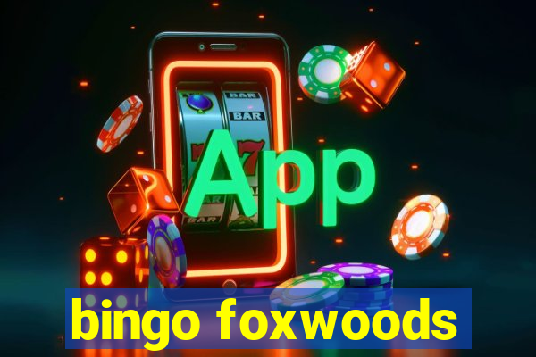 bingo foxwoods