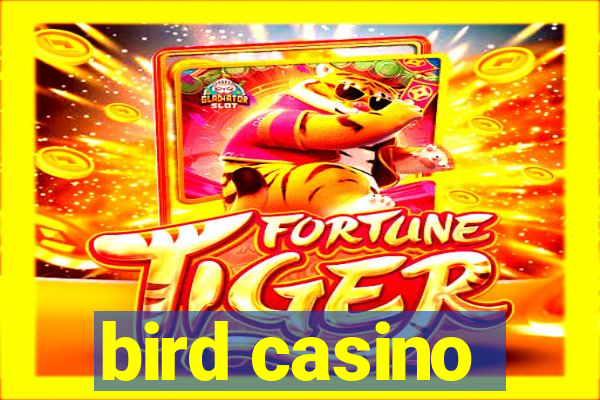 bird casino