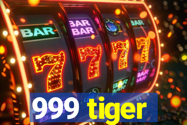 999 tiger