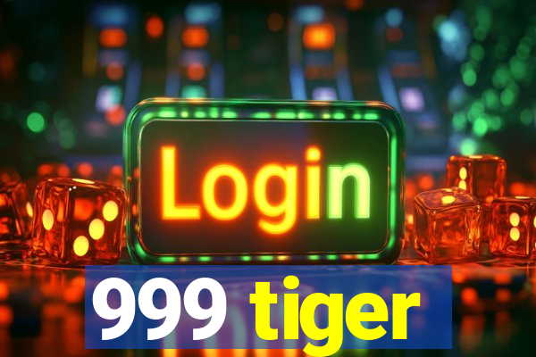 999 tiger