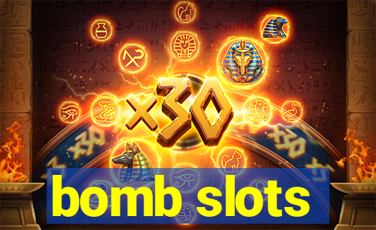 bomb slots