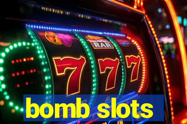 bomb slots