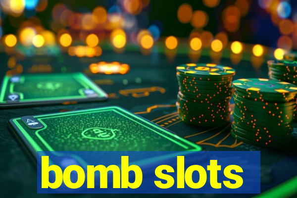 bomb slots