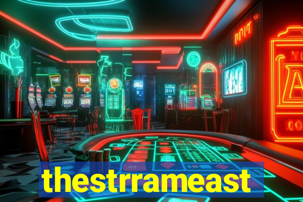 thestrrameast