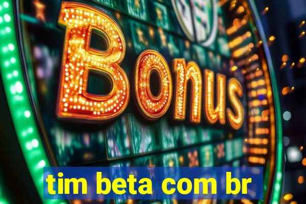 tim beta com br