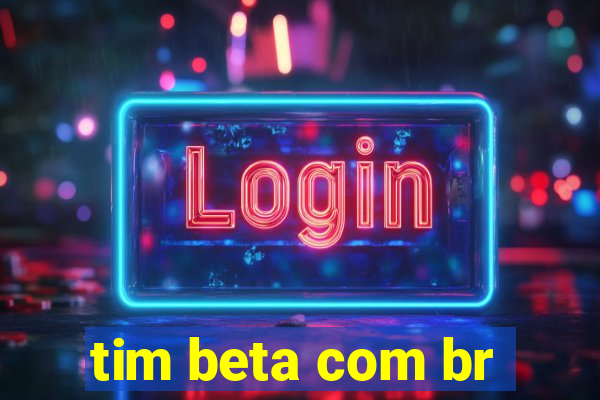 tim beta com br