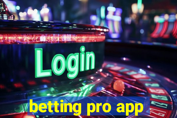 betting pro app