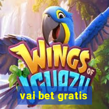 vai bet gratis