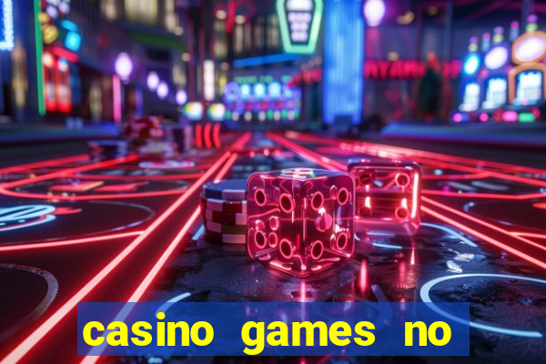 casino games no deposit real money