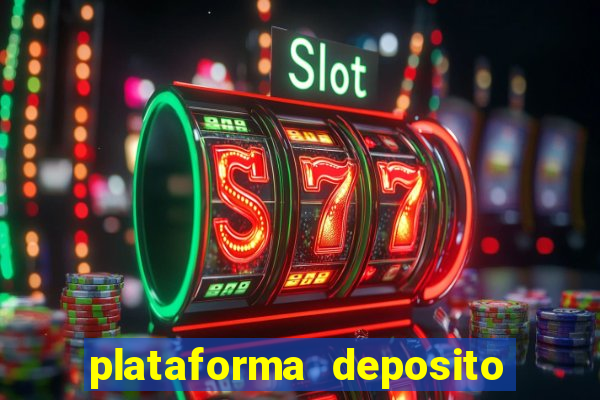 plataforma deposito minimo 5 reais