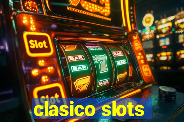 clasico slots