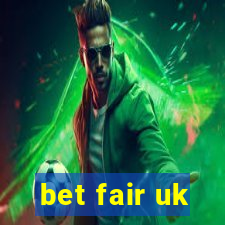 bet fair uk