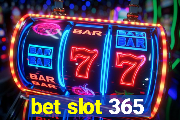 bet slot 365