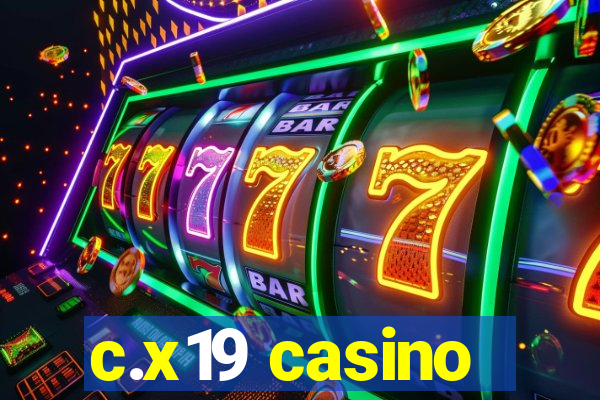 c.x19 casino