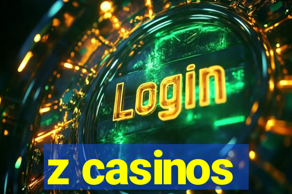 z casinos