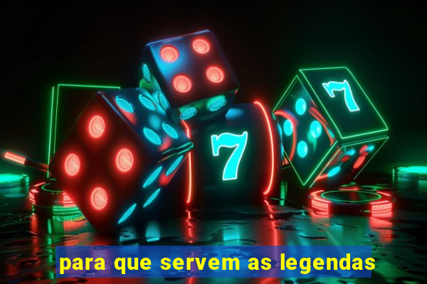 para que servem as legendas