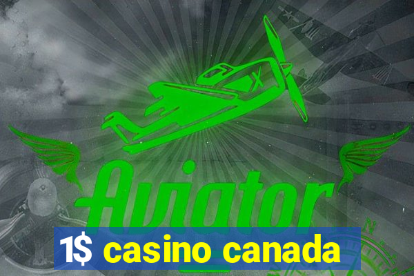 1$ casino canada