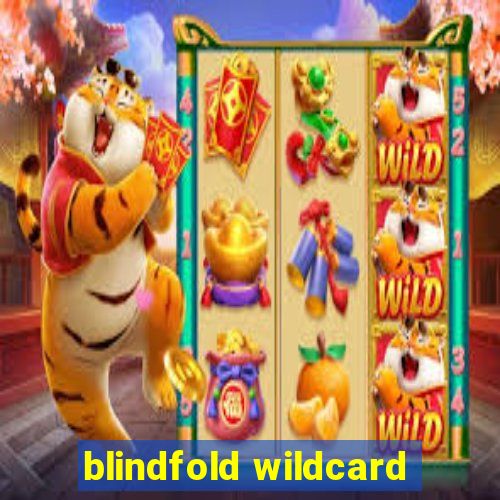 blindfold wildcard