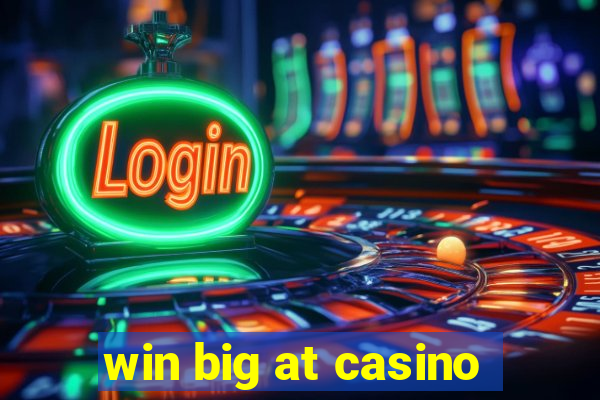 win big at casino