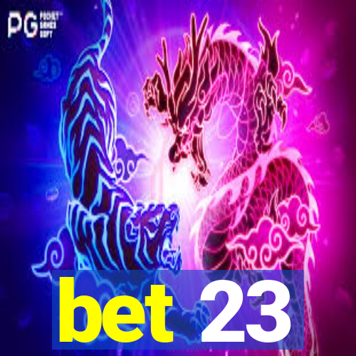 bet 23