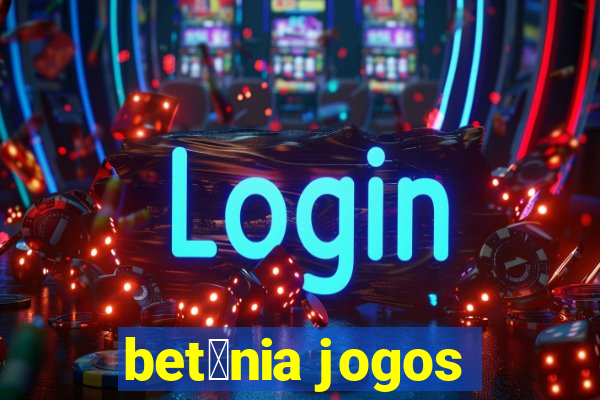 bet芒nia jogos