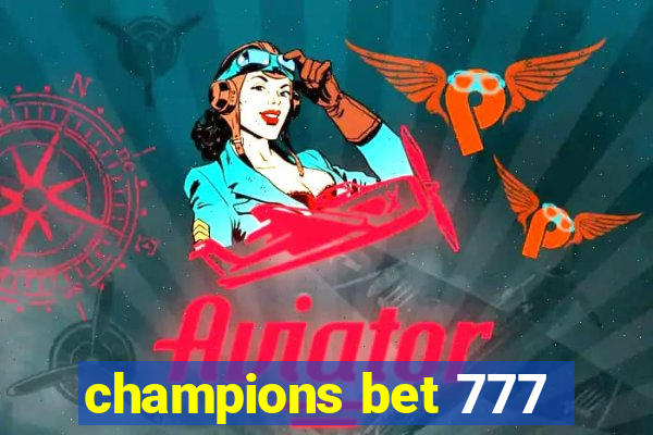 champions bet 777