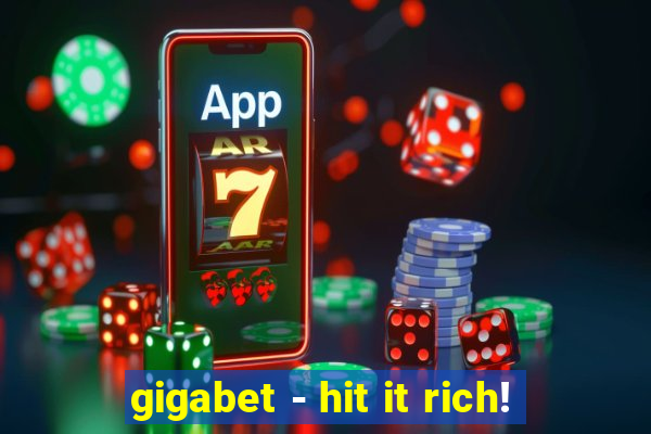 gigabet - hit it rich!