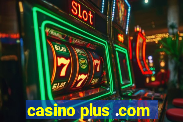 casino plus .com