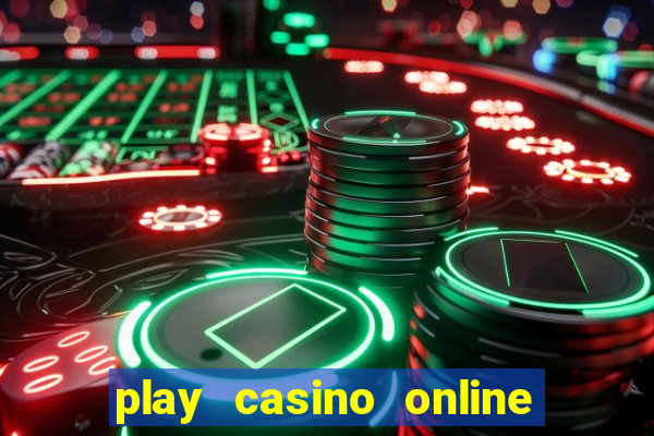 play casino online real money