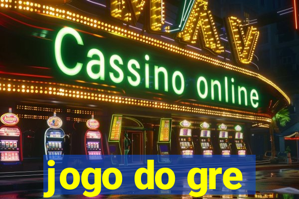 jogo do gre