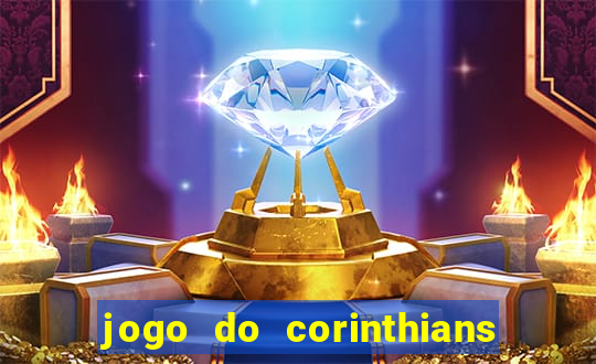 jogo do corinthians hoje quem ganha