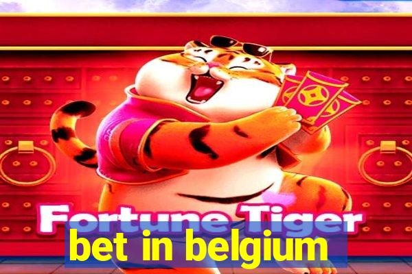 bet in belgium