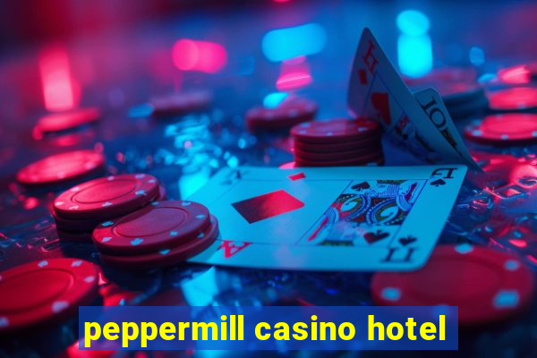 peppermill casino hotel