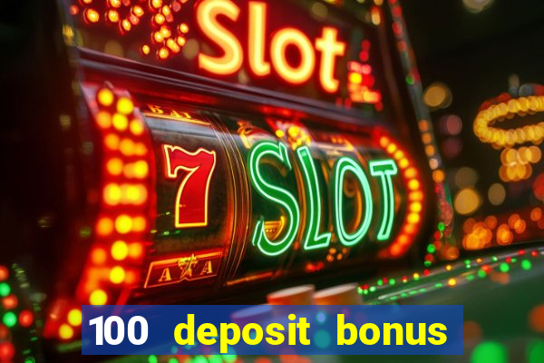 100 deposit bonus uk all british casino