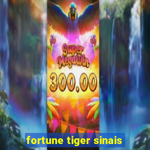 fortune tiger sinais