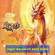 jogar werewolf hunt demo