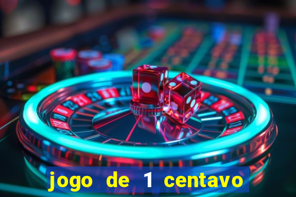 jogo de 1 centavo estrela bet