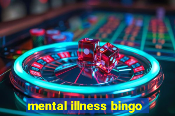 mental illness bingo