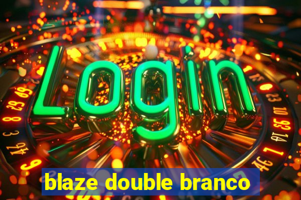 blaze double branco