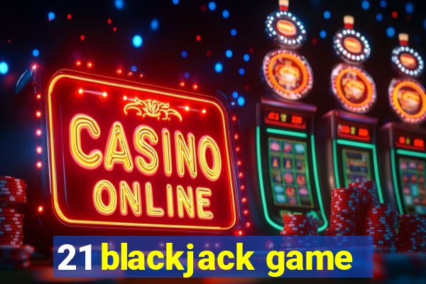 21 blackjack game