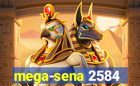 mega-sena 2584