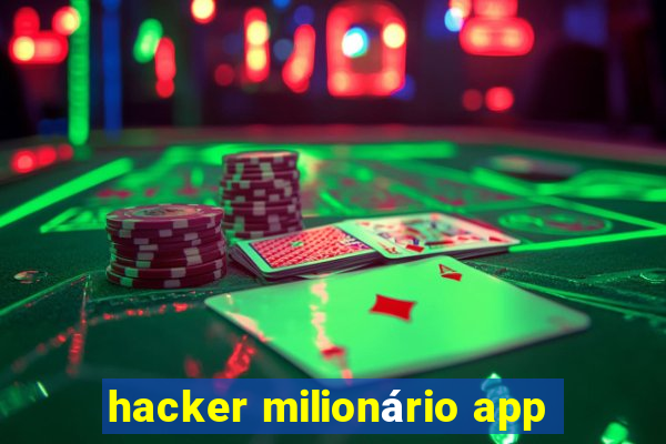 hacker milionário app