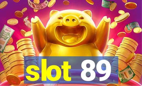 slot 89