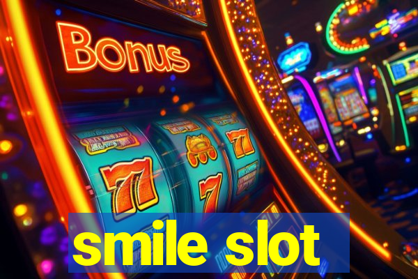 smile slot