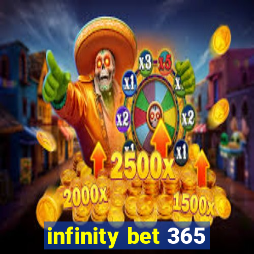 infinity bet 365